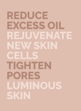 Reduce Excess Oil, Rejuvenate New Skin Cells, Tighten Pores, Luminous Skin